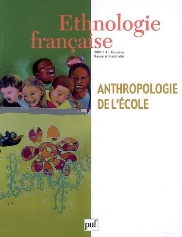 Ethnologie française, n° 4 (2007). Anthropologie de l'école