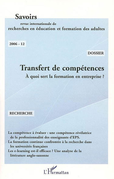 Savoirs, n° 12. Transfert de compétences : à quoi sert la formation en entreprise ?