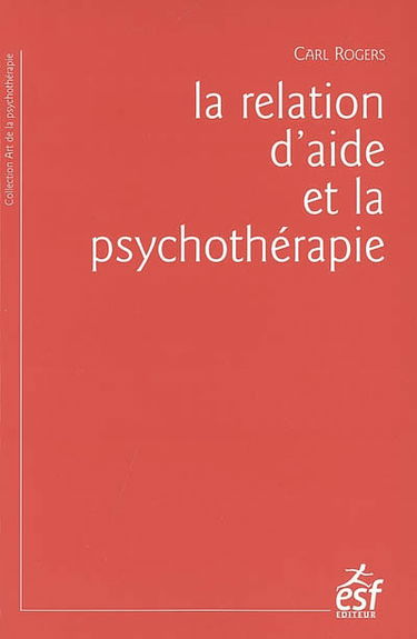 La relation d'aide et la psychothérapie