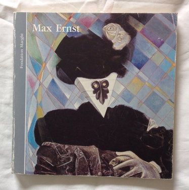 Couverture de Max Ernst. Fondation Maeght, du 5 juillet au 5 octobre 1983 par Collectif