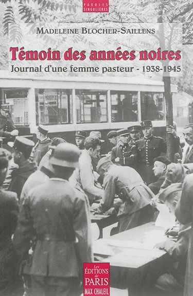Témoin des années noires : journal d'une femme pasteur : 1938-1945