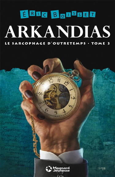 Arkandias. Vol. 3. Le sarcophage d'outretemps