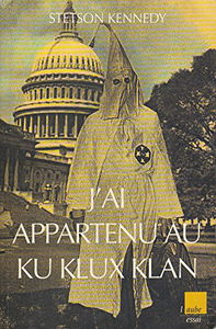J'ai appartenu au Ku Klux Klan