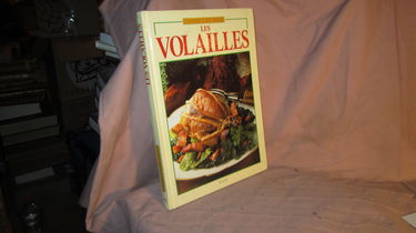 Cuisiner c'est facile. Vol. 1. Les Volailles