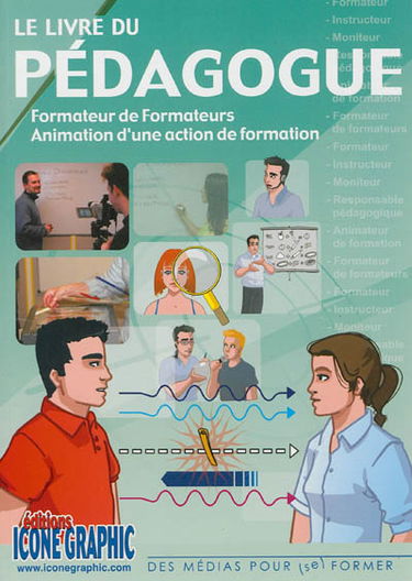 Le livre du pédagogue : formateur de formateurs, animation d'une action de formation