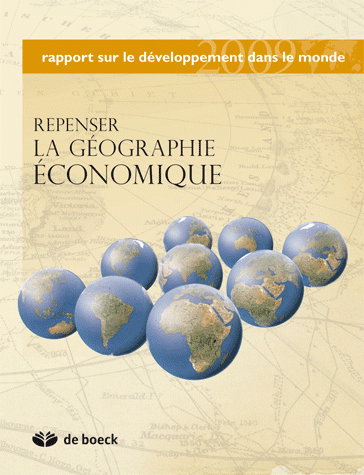Repenser la géographie économique : rapport sur le développement dans le monde 2009