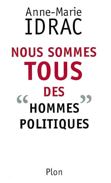 Nous sommes tous des hommes politiques