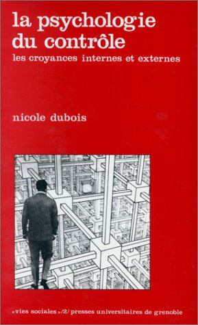 La Psychologie du contrôle : les croyances internes et externes