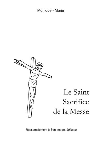 Le saint sacrifice de la messe