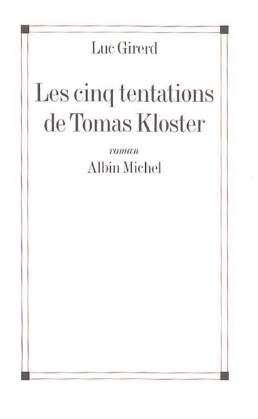 Les cinq tentations de Thomas Kloster