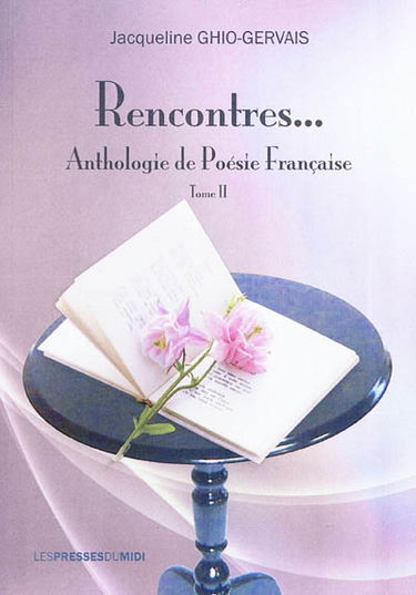 Rencontres... : anthologie de poésie française. Vol. 2