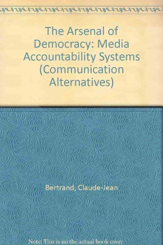 Couverture de An Arsenal for Democracy: Media Accountability Systems