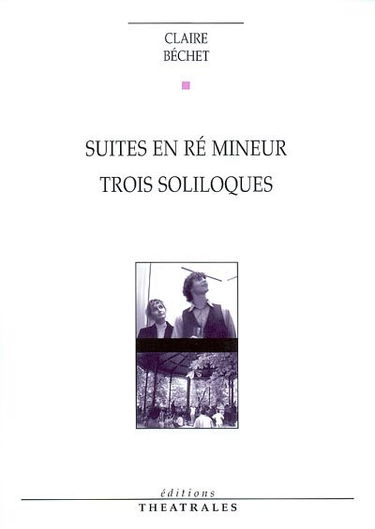 Suite en ré mineur. Trois soliloques