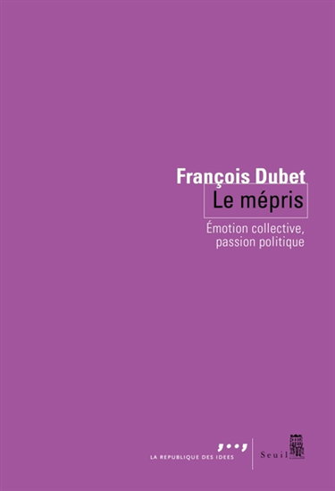 Le mépris : émotion collective, passion politique