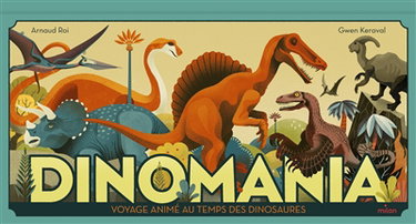 Couverture de Dinomania : voyage animé au temps des dinosaures par Arnaud Roi
