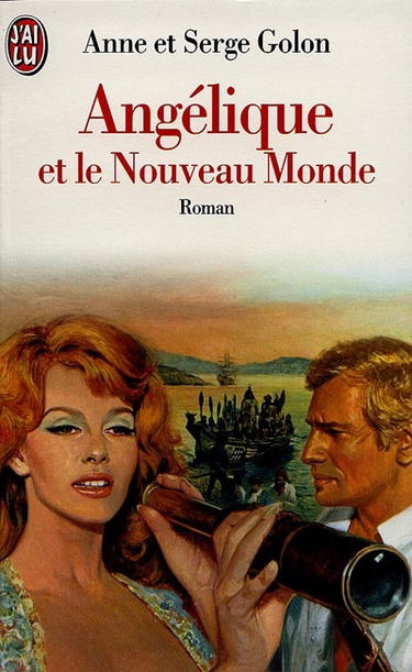 Angélique. Vol. 7. Angélique et le Nouveau Monde