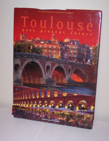 Toulouse: Past, present, future