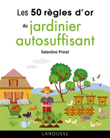 Les 50 règles d'or du jardinier autosuffisant