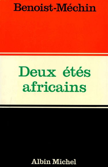 Deux étés africains : juin 1967 : la Guerre des Six jours, juillet 1971 : coup de force à Skhirat