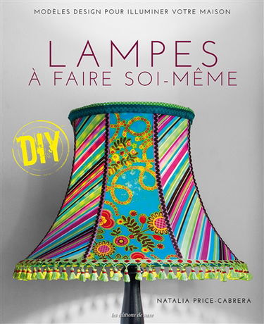 Lampes à faire soi-même : modèles design pour illuminer votre maison