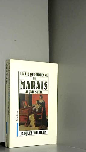 La Vie quotidienne au Marais au 17e siècle