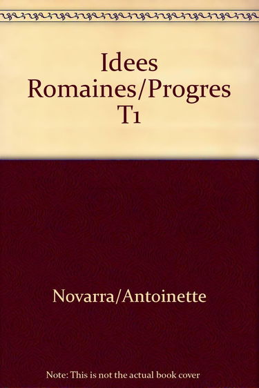 Les Idées romaines sur le progrès d'après les écrivains de la République. Vol. 1. Périodes précicéronienne et cicéronienne