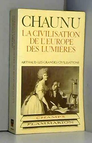 Couverture de La civilisation de l'Europe des lumières par Pierre Chaunu
