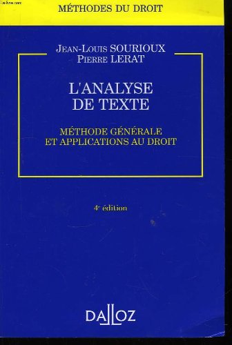 L'analyse de texte. Méthode générale et applications au droit - Méthode générale et applications au - Méthode générale et applicatio