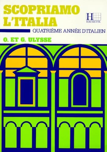 Scopriamo l'Italia : 4e année d'italien