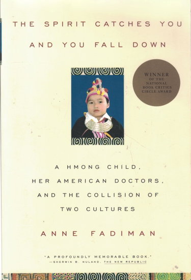 Couverture de The Spirit Catches You and You Fall Down: A Hmong Child, Her American Doctors, and the Collision of Two Cultures