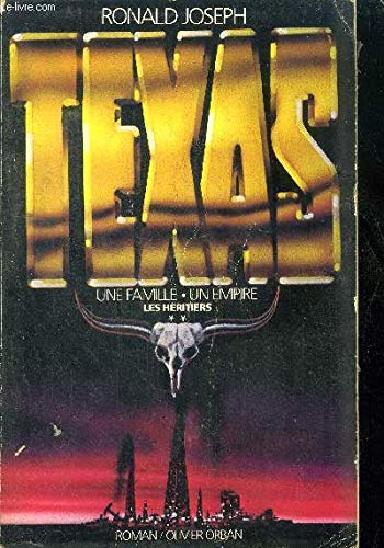Texas, une famille, un empire : 02 : Les Héritiers