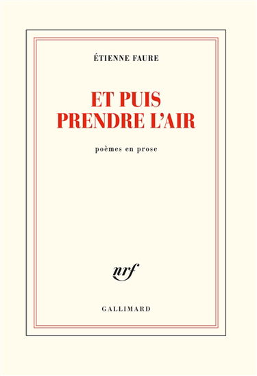 Et puis prendre l'air : poèmes en prose