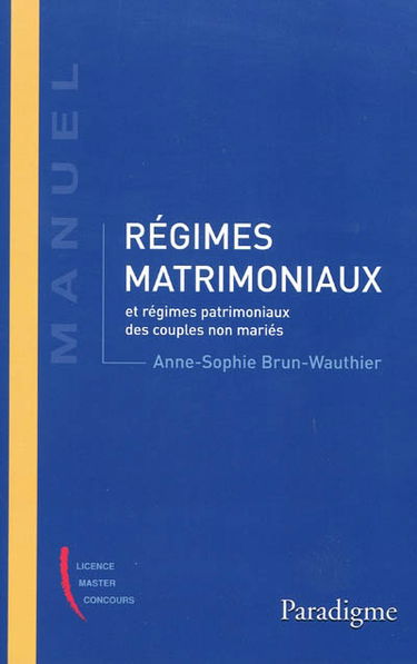 Régimes matrimoniaux et régimes patrimoniaux des couples non mariés