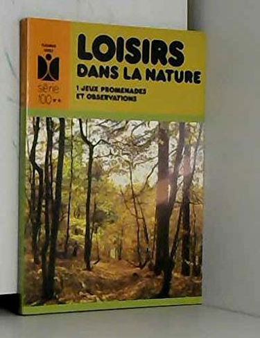 Loisirs dans la nature : 01 : Jeux, promanades et observations