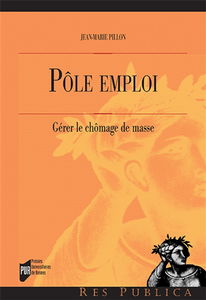 Pôle emploi : gérer le chômage de masse