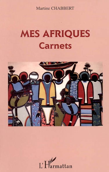 Mes Afriques : carnets