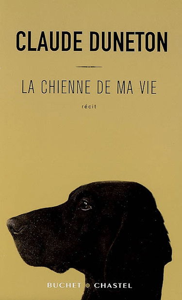 La chienne de ma vie : récit