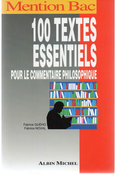 100 textes essentiels pour le commentaire philosophique