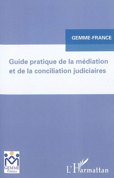Guide pratique de la médiation et de la conciliation judiciaires