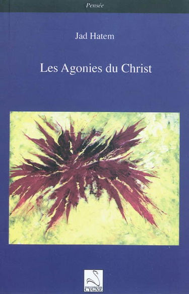 Les agonies du Christ