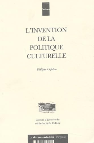 L'invention de la politique culturelle