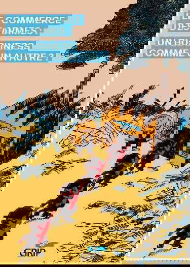 Le commerce des armes : un business comme un autre ?