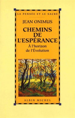 Chemins de l'espérance : à l'horizon de l'évolution