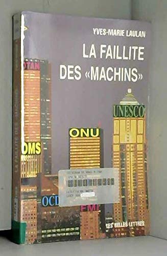 La faillite des "machins"