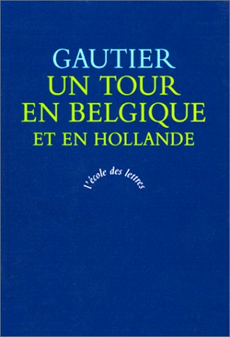 Couverture de Un tour en Belgique et en Hollande par Théophile Gautier