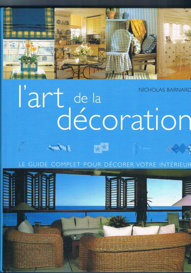Couverture de L'art de la décoration : Le guide complet pour décorer votre intérieur