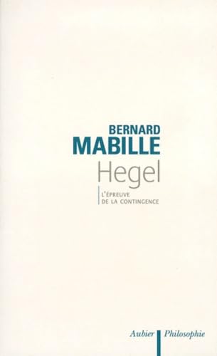 Hegel : l'épreuve de la contingence