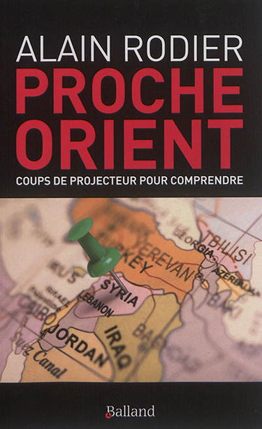 Proche-Orient : coups de projecteur pour comprendre
