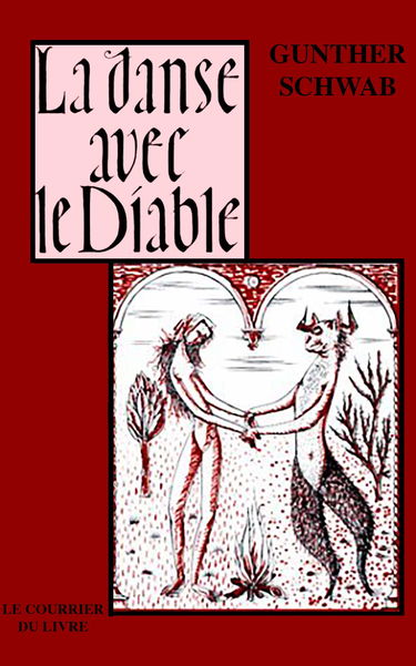 Günther Schwab. La Danse avec le diable : Une interview fantastique, eder Tanz mit dem Teufele. Traduit de l'allemand par Jean Choisel