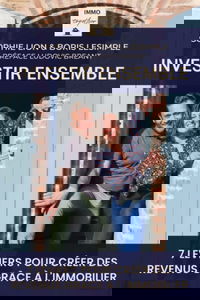 Investir Ensemble: 7 leviers pour créer des revenus grâce à l'immobilier